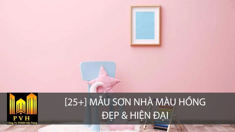 [25+] Mẫu sơn cho nhà màu hồng đẹp và hiện đại