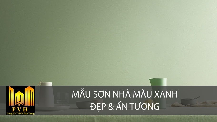 [40+] Mẫu sơn nhà màu xanh đẹp và ấn tượng