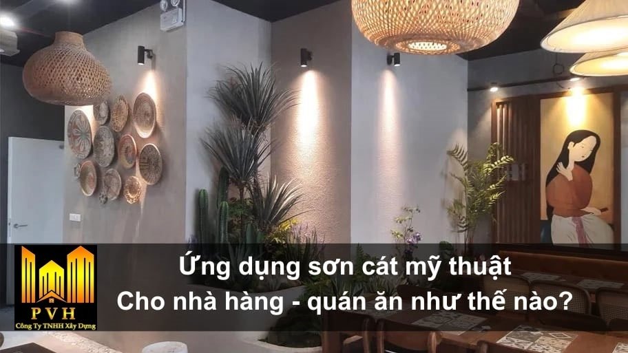 Sơn cát mỹ thuật – Tạo điểm nhấn nổi bật cho không gian nhà hàng và khách sạn.