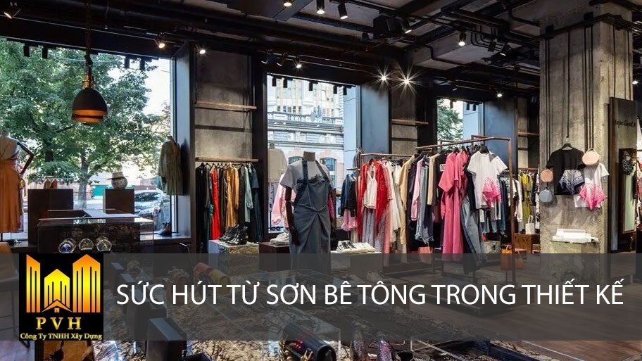 Sự Cuốn Hút Của Sơn Bê Tông Trong Thiết Kế Cửa Hàng Thời Trang