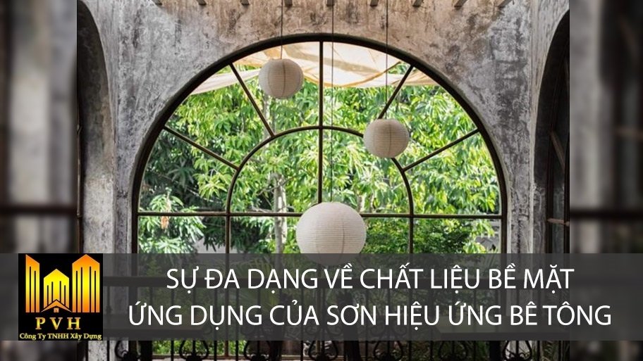 Sự phong phú về vật liệu bề mặt có thể áp dụng với sơn hiệu ứng bê tông.