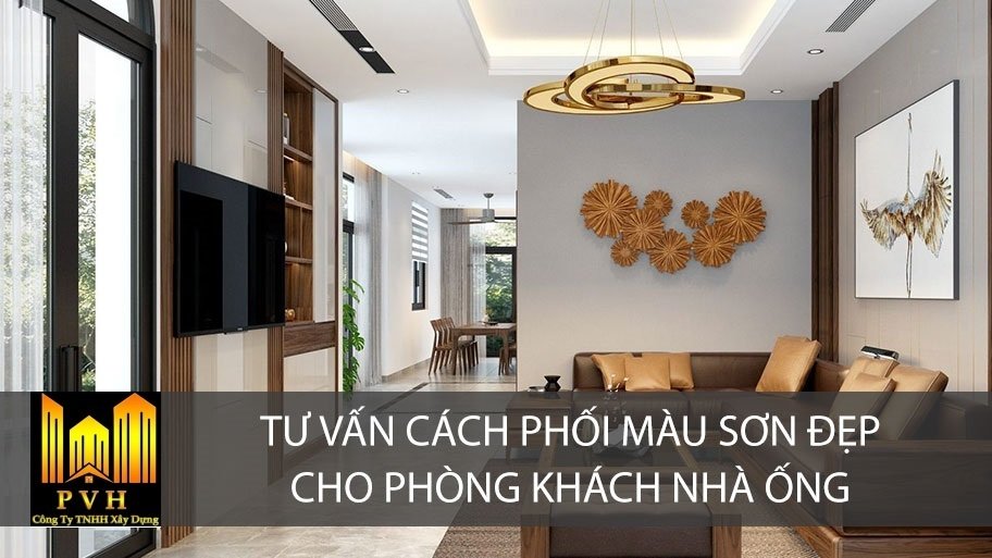 Tư vấn cách phối màu sơn đẹp cho phòng khách nhà ống